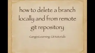 Git Tutorials: How to delete a git branch
