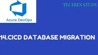 14 CI CD Database Migration | CI pipeline & CD release pipeline  ,  ci/cd