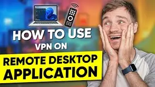 How to use VPN for Remote Desktop - Secure Remote Desktop Connection