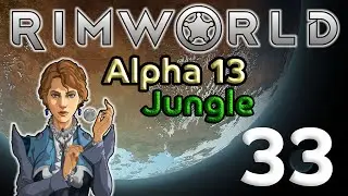 Rimworld 33: Smelting Steel in the Jungle - Let's Play Rimworld Alpha 13 Gameplay