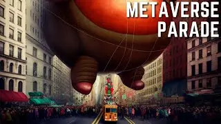 Thanksgiving Day Parade in the METAVERSE?