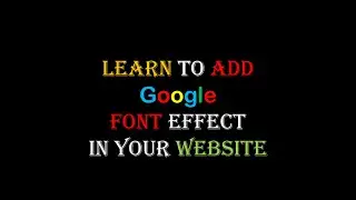 How to add amazing Google font effects? 🤩