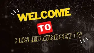 The Ultimate Guide to Mastering the Hustler Mindset with Hustler Mindset TV!