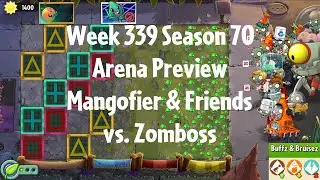 PvZ2 Arena Preview - Week 339 Season 70 - Mangofier & Friends vs. Zomboss - Gameplay