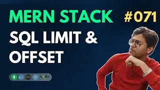 SQL Limit Offset - MERN Stack Full Course Playlist - 071