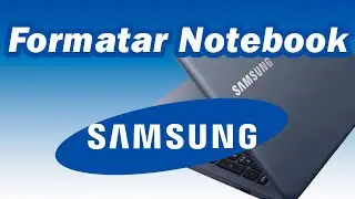 Como Formatar Notebook Samsung - Passo a Passo!
