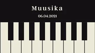 Muusika, 05.04.2021