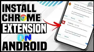 How to Add Chrome Extension on Android - Chrome Extension on Android Phone