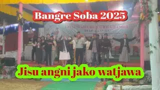Jisu Angni jako Watjawa || Bangre Soba 2025