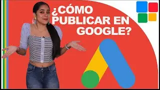 ¿Cómo publicar en Google? Todo lo que necesitas saber 🚀paso a paso🚀
