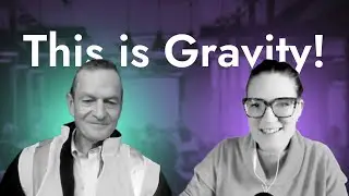 This is Gravity! W/Paul Lowndes | Digital Somerset | Feb 2023
