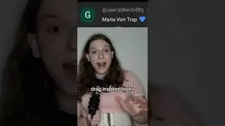 Drag Inspired Looks: Maria Von Trapp