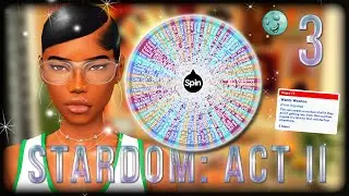 STARDOM ACT II 💎 #3 DO WHAT WITH WHO??? 💎The Sims 4