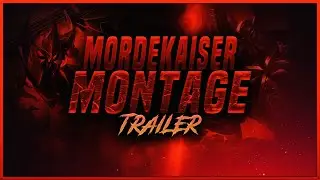 MORDEKAISER MONTAGE (TRAILER) | An EPIC MORDEKAISER EDIT for my NEXT MONTAGE | League of Legends