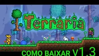 COMO BAIXAR Terraria v1.3.0 (PORTUGUES) SEM OBB