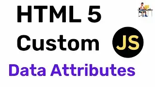 HTML5 Custom Data Attributes || JavaScript || Hindi