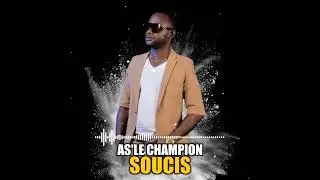 AS’Le Champion - Soucis | Clip audio