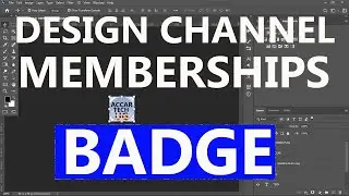 HOW TO DESIGN A CHANNEL MEMBERSHIPS BADGE USING ADOBE PHOTOSHOP