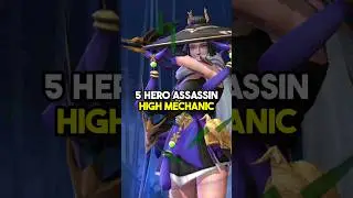 5 Hero Assassin High Mekanik Yang Bagus Dipakai Buat Pushrank 👊