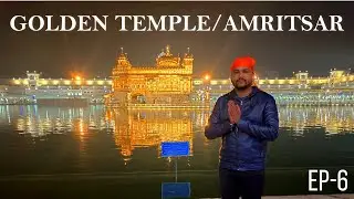 EP~6 | OFF TO GOLDEN TEMPLE | AMRITSAR | RR VLOGS