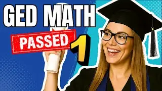 GED Math 2026 Guide: 10 Basic Skills to Pass Test (Part 1).