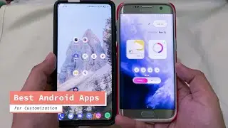How to customize Android? (Best Android Apps for customization)