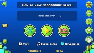 How to make 10000000x speed in Geometry Dash 2.2