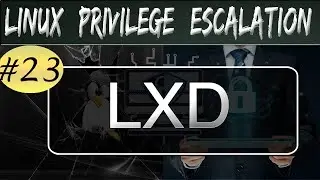 Linux Privilege Escaltion : LXD/LXC Group