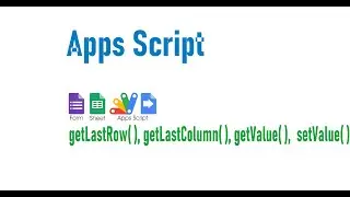 Apps Script getLastRow  getLastColumn  getValue   setValue  Mov