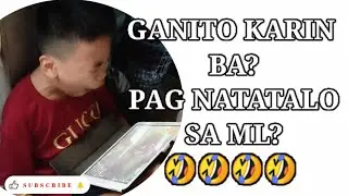 Ganito Karin Ba Pag Natatalo Sa ML?