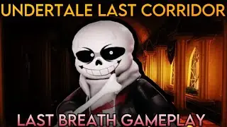 Last Breath is kinda OP! Undertale Last Corridor - Last Breath Gameplay