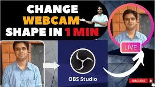 How to EASILY change the shape of your Webcam | Create a Circular Camera in OBS 