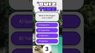 What is the longest river in Asia? 