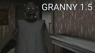 ☆GRANNY 1.5 ПРОХОЖДЕНИЕ НА НОРМАЛЕ☆