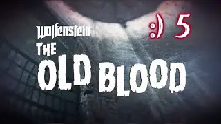 Wolfenstein: The Old Blood №5