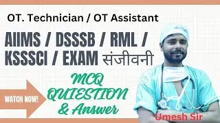 ot assistant mcq aiims | ot technician mcq dsssb | ot technician mcq rml | ot assistant dsssb mcq