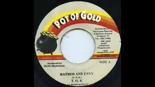 T.O.K. - Hatred And Envy (Busta Riddim) 2000 {Pot Of Gold}