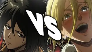 Mikasa VS. Annie: THE YANDERE VS. THE TRAITOR
