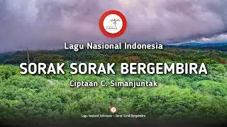 Sorak-Sorak Bergembira - Lirik Lagu Nasional Indonesia