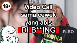 Videocall sama cewek yang abis di BO??? 