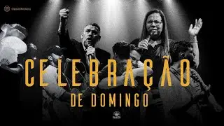 CELEBRAÇÃO DE DOMINGO - 18/08/2024 - PARTE 1