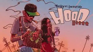 Tooley - Hood Bitch (feat. Enchanting) [Official Audio]