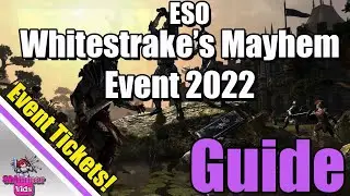 ESO: ⚔️Whitestrake's Mayhem Event⚔️ 2022 - Complete Guide!