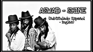 ASWAD - SHINE (Subtitulado Español - Inglés)