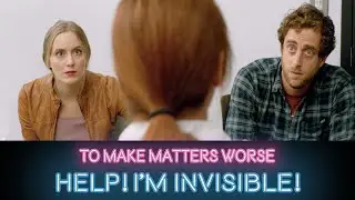 Help! I'm Invisible! - Comedy Sketch