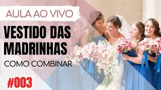 [ Live #003 ] Vestido das madrinhas - Como combinar | Jéssica Bonaldi