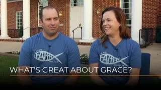 What's Great About Grace? (Part 15)