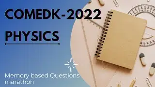 🚩COMEDK 2022 Important questions Physics (memory based)