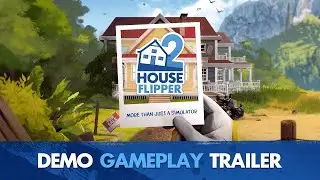 House Flipper 2 - Official Demo Gameplay Trailer