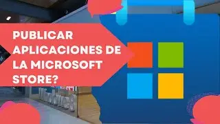 Donde Publicar aplicaciones en la Microsoft Store
